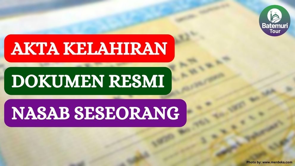 Akta Kelahiran sebagai Dokumen Hukum Bukti Nasab Seseorang